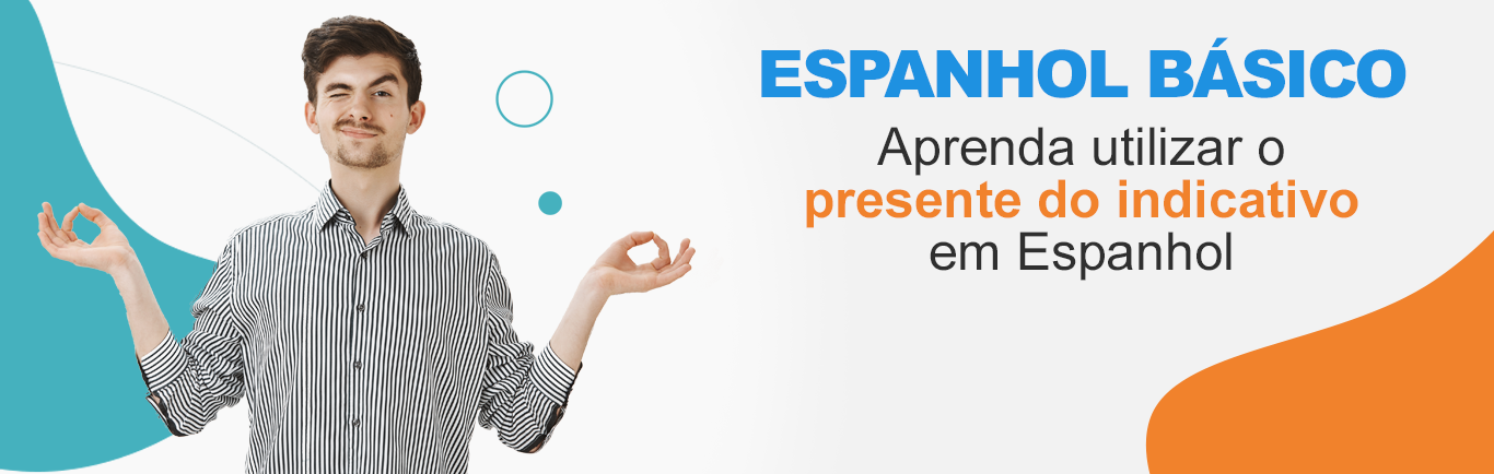 Como utilizar o presente do indicativo em Espanhol?