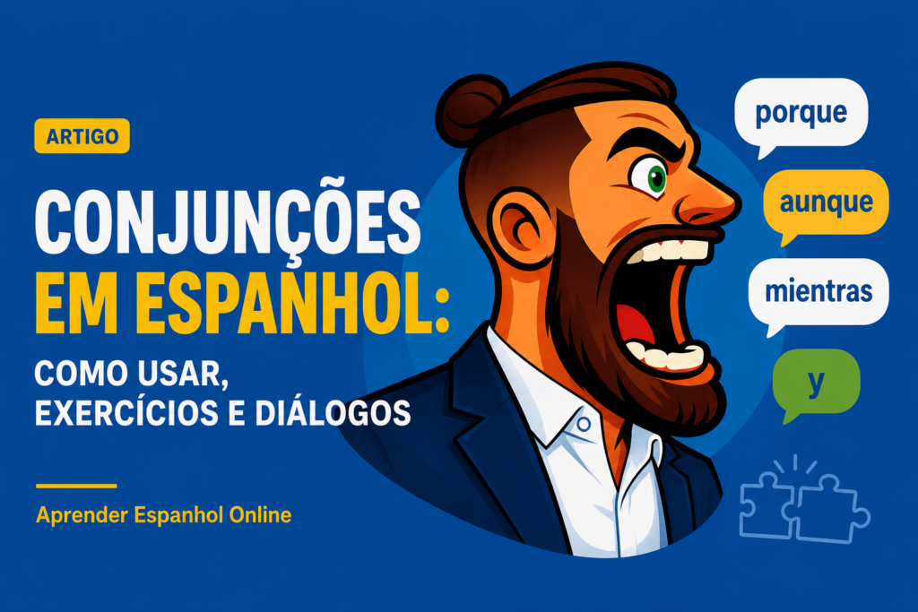 1000098769 1024x683 - Conjun&ccedil;&otilde;es em espanhol: como usar, exerc&iacute;cios e di&aacute;logos