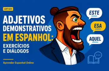 Adjetivos demonstrativos em espanhol: exercícios e diálogos