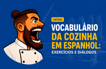 Vocabulário da cozinha em espanhol: exercícios e diálogos