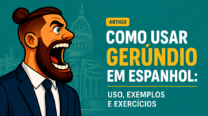 Como usar Gerúndio em espanhol