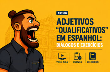 Adjetivos “qualificativos” em espanhol: diálogos e exercícios