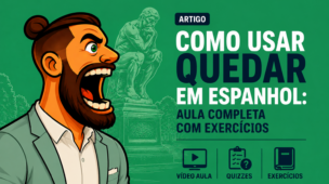 Como usar quedar em espanhol: aula completa com exercícios