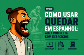 Como usar quedar em espanhol: aula completa com exercícios