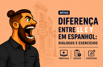 Diferença entre ll e y em espanhol: diálogos e exercícios