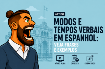 Modos e tempos verbais em Espanhol: veja frases e exemplos