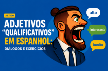 Adjetivos “qualificativos” em espanhol: diálogos e exercícios