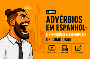 Advérbios em Espanhol: Definições e exemplos de como usar