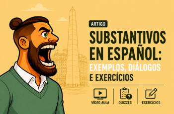 Substantivos em Espanhol: exemplos, diálogos e exercícios