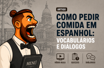 Como pedir comida em espanhol: vocabulários e diálogos