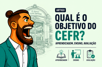 Qual é o objetivo do CEFR? Aprendizagem, Ensino, Avaliação