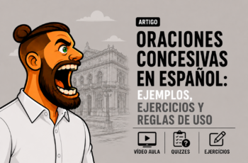 Oraciones concesivas en español: ejemplos, ejercicios y reglas de uso