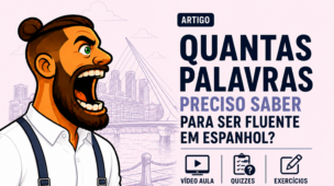 Quantas palavras preciso saber para ser Fluente em Espanhol?