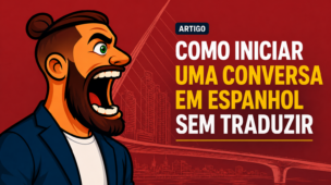 Como iniciar uma conversa em espanhol