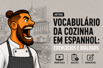 Vocabulário da cozinha em espanhol: exercícios e diálogos