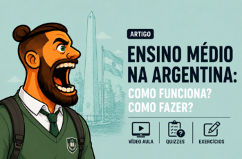 Ensino Médio na Argentina: Como funciona? Como fazer?