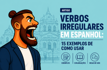 Verbos irregulares em Espanhol: 15 exemplos de como usar