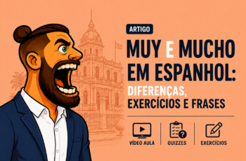 Muy e Mucho em Espanhol: diferenças, exercícios e frases