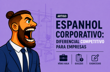 Espanhol corporativo: diferencial competitivo para empresas